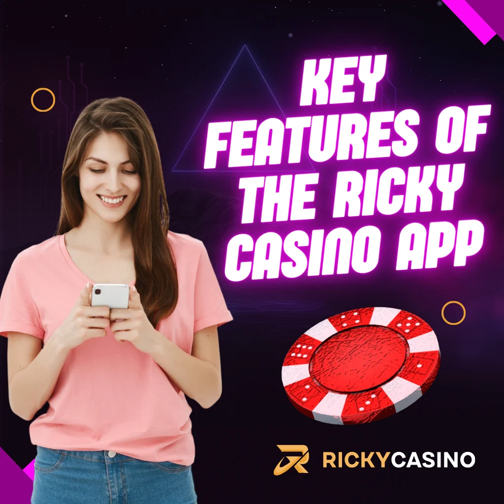 Key Features of the Ricky Casino App