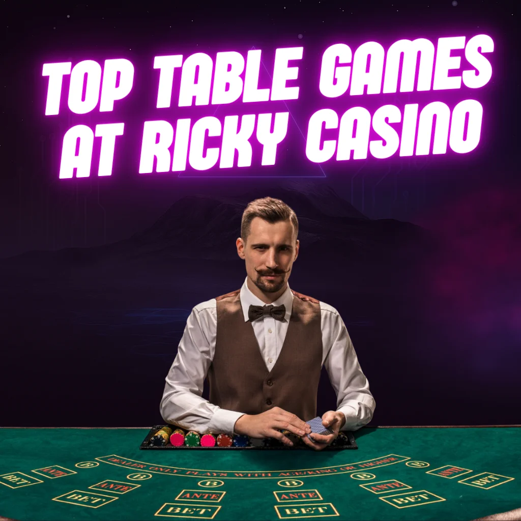 Top Table Games at Ricky Casino